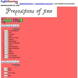 127 sentences to practice PREPOSITIONS OF TIME