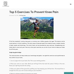 Top 5 Exercises To Prevent Knee Pain