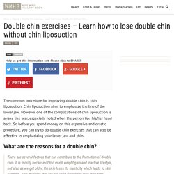 Double chin exercises - Learn how to lose double chin without chin liposuction