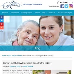 Senior Health: How Exercising Benefits the Elderly