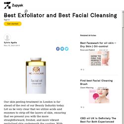 Best exfoliator and Best facial cleansing oil