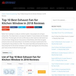 Top 10 Best Exhaust Fan for Kitchen Window in 2018 Reviews (February. 2018)