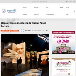 Llega exhibición Leonardo da Vinci al Museo Barroco