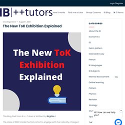 The New ToK Exhibition Explained
