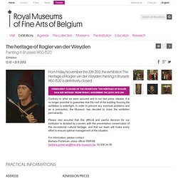 Exhibition « The heritage of Rogier van der Weyden » – Royal Museums of Fine Arts of Belgium