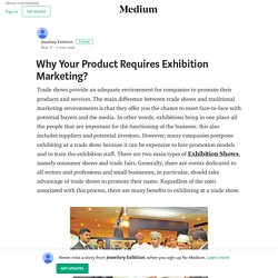 Why Your Product Requires Exhibition Marketing? – Jewellery Exibition