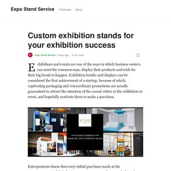 Custom exhibition stands for your exhibition success