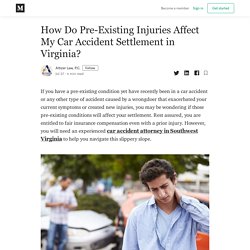 How Do Pre-Existing Injuries Affect My Car Accident Settlement in Virginia?