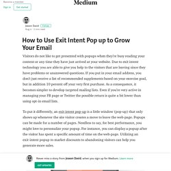 How to Use Exit Intent Pop up to Grow Your Email – Jeason David