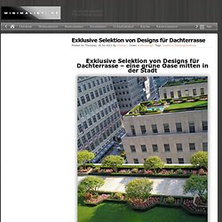 Exklusive Selektion von Designs für Dachterrasse 