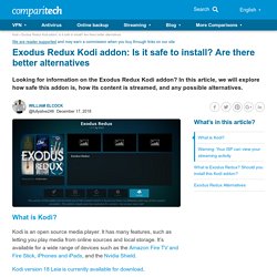 Exodus Redux Kodi addon: Is it safe to install? Are there alternatives?