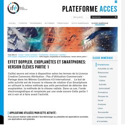 Effet Doppler, Exoplanètes et Smartphones: Version élèves partie 1 — Site des ressources d'ACCES pour enseigner la Science de la Vie et de la Terre