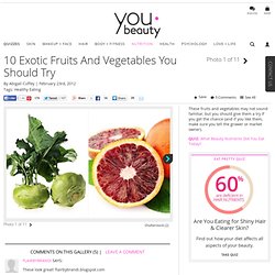 10 Exotic Fruits & Vegetables