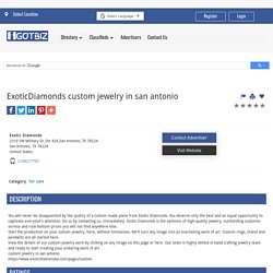 ExoticDiamonds custom jewelry in san antonio - San Antonio, TX