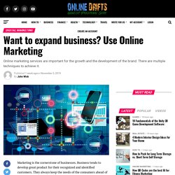Want to expand business? Use Online Marketing