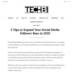 5 Tips to Expand Your Social Media Follower Base in 2020