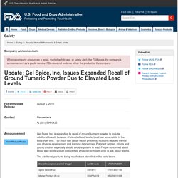 Update: Gel Spice, Inc. Issues Expanded Recall of Ground Tumeric Powder Due to Elevated Lead Levels