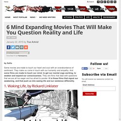 6 Mind Expanding Movies That Will Make You Question Reality and Life