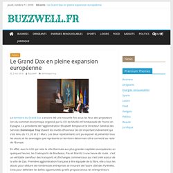 Le Grand Dax en pleine expansion européenne