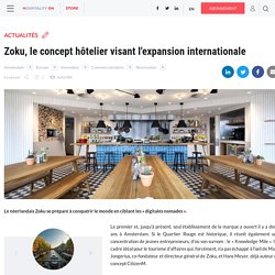 Zoku, le concept hôtelier visant l'expansion internationale