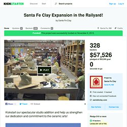 Santa Fe Clay Expansion in the Railyard! by Santa Fe Clay