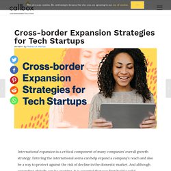 Cross-border Expansion Strategies for Tech Startups