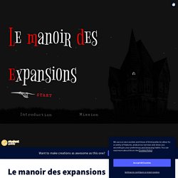 Le manoir des expansions by veronique.fierquin on Genially