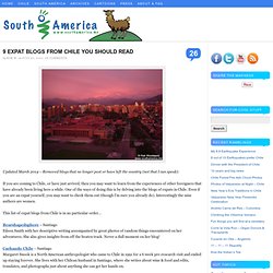 9 Expat blogs from Chile you should read