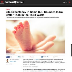 Life Expectancy in Some U.S. Counties Is No Better Than in the Third World