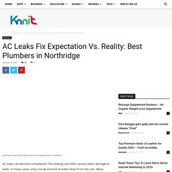 AC Leaks Fix Expectation Vs. Reality: Best Plumbers in Northridge - We share everything that is online