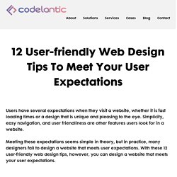 12 User-friendly Web Design Tips To Meet Your User Expectations