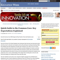 Quick Guide to the Common Core: Key Expectations Explained - Vander Ark on Innovation