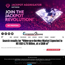 Search Results for “Video as a Service Market Expected to Hit USD 6.79 Billion, at a CAGR of” – European Gaming Industry News