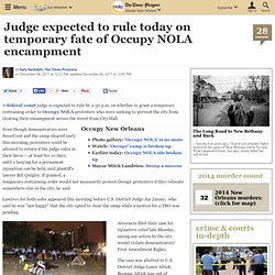 Judge expected to rule today on temporary fate of Occupy NOLA encampment