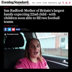 Sue Radford: Mother of Britain's largest family expecting 22nd child - with children soon able to fill two football teams