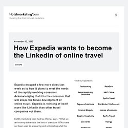 How Expedia wants to become the LinkedIn of online travel