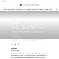 The Lewis and Clark expedition from an Indigenous perspective - Indian Country Today