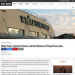 Whole Foods, Expensive Cheese, and the Dilemma of Cheap Prison Labor