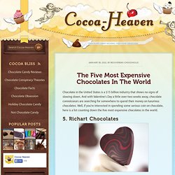 The Five Most Expensive Chocolates In The World by Cocoa Heaven