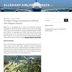 The Best Things to Experience in Bothell with Allegiant Airlines