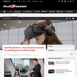 Audi VR experience – Une concession Audi dans une mallette grâce à la réalité virtuelle