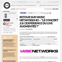 Retour sur Music Net.Works #2 – “Le concert 2.0: l’expérience du live augmentée ?”