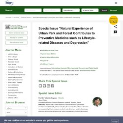 Special Issue : Natural Experience of Urban Park and Forest Contributes to Preventive Medicine such as Lifestyle-related Diseases and Depression