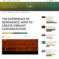 The Experience of Resonance: How To Create Vibrant Conversations