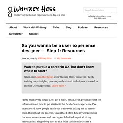 So you wanna be a user experience designer — Step 1: Resources