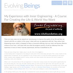 My Experience with Inner Engineering - A Course For Creating the Life & World You Want