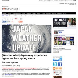 [Weather Alert] Japan may experience typhoon-class spring storm