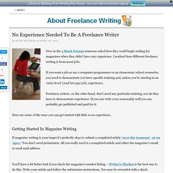 No Experience Needed To Be A Freelance Writer - About Freelance Writing