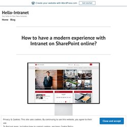 How to have a modern experience with Intranet on SharePoint online?