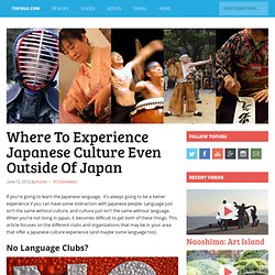 Where To Experience Japanese Culture Even Outside Of Japan